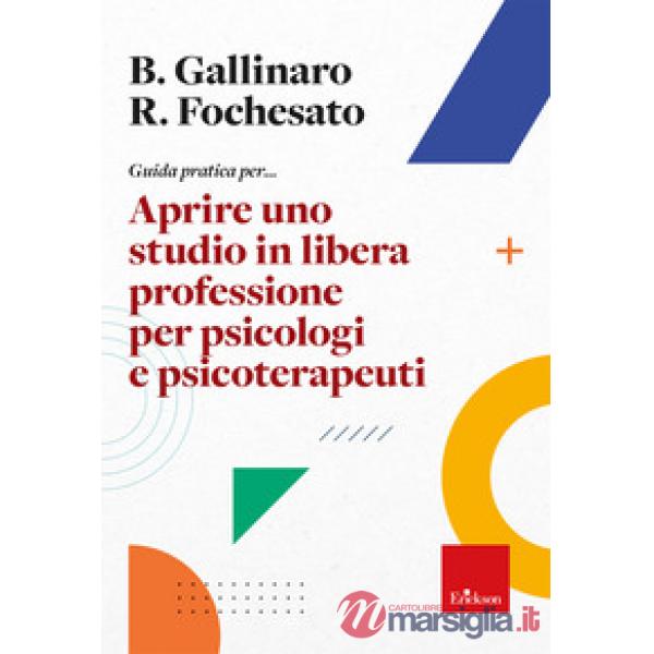 Guida pratica per... Aprire uno studio in libera professione per psicologi e psicoterapeuti
