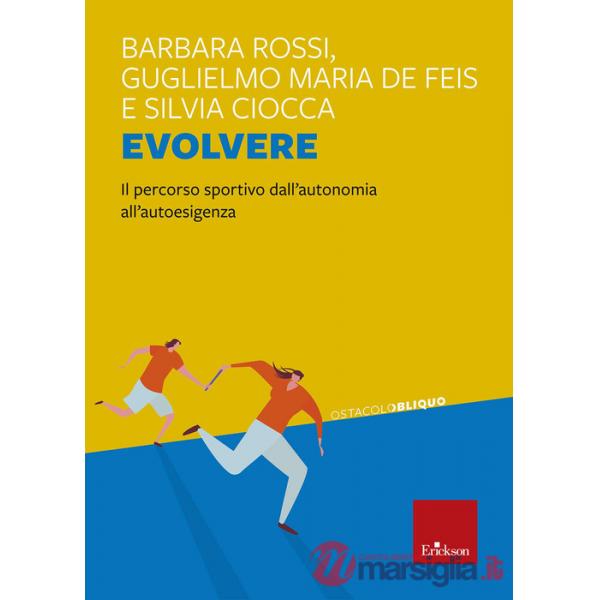 Evolvere. Il percorso sportivo dall'autonomia all'autoesigenza