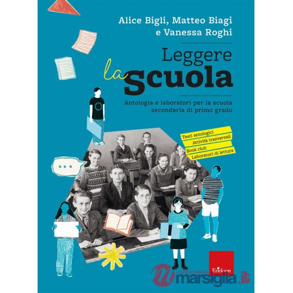 LEGGERE LA SCUOLA. ANTOLOGIA E LABORATORI PER LA SCUOLA SECONDARIA I G