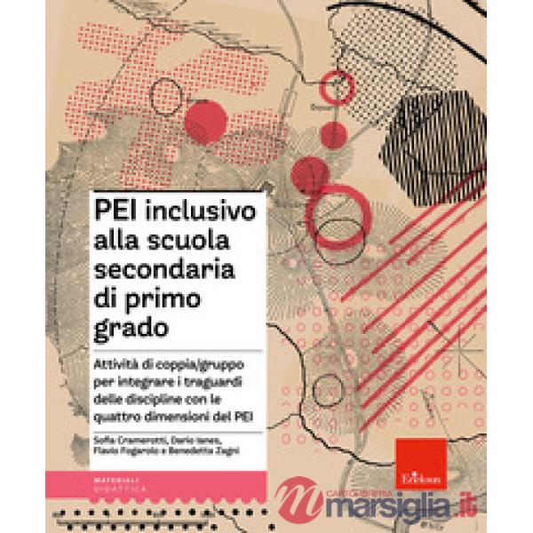 PEI inclusivo alla scuola secondaria di primo grado. Attività di coppia/gruppo per integrare i traguardi delle discipline con le