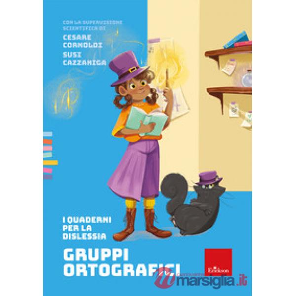 Quaderni per la dislessia. Gruppi ortografici (I)