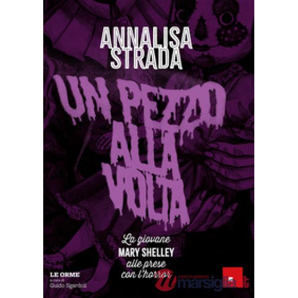 Pezzo alla volta. La giovane Mary Shelley alle prese con l'horror (Un)
