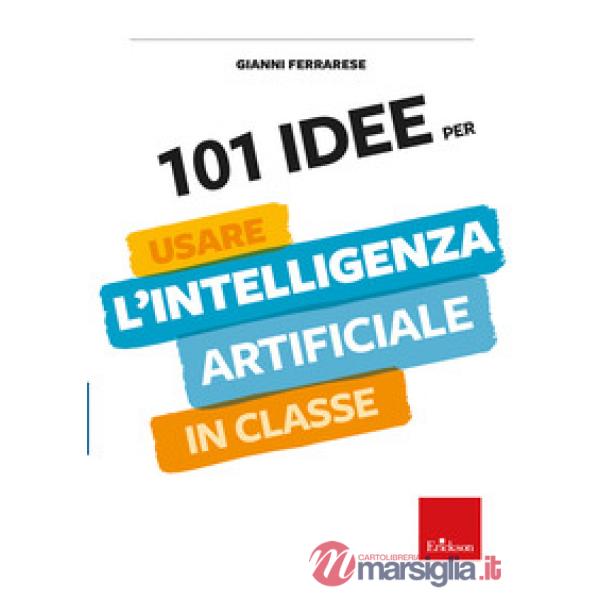 101 idee per usare l'intelligenza artificiale in classe