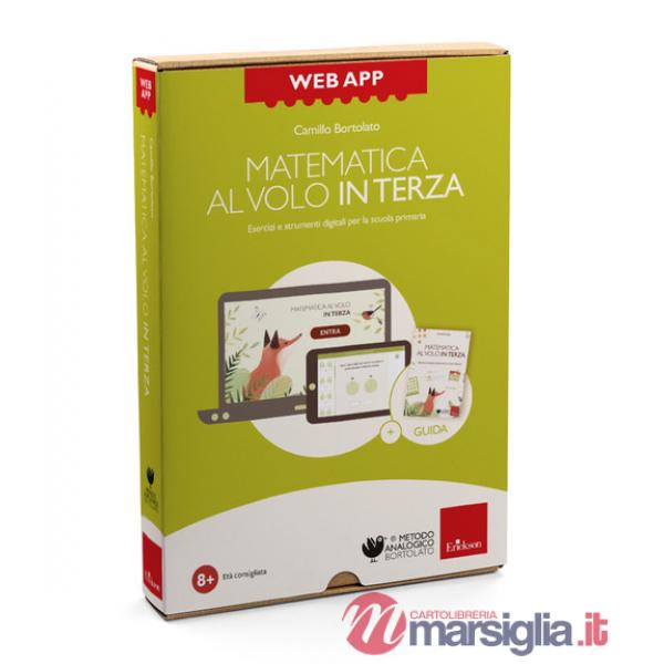 Matematica al volo in terza. Esercizi e strumenti digitali per la scuola primaria. Web app. Con software
