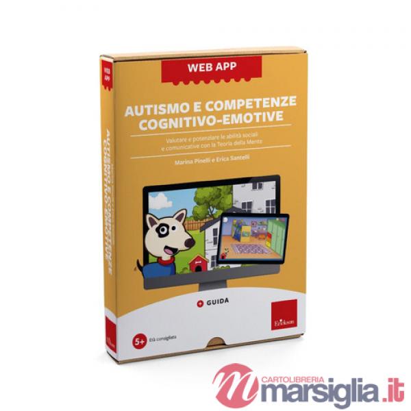 Autismo e competenze cognitivo-emotive. Valutare e potenziare le abilità sociali e comunicative con la Teoria della Mente. Web a