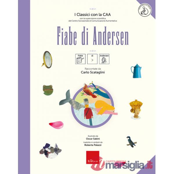 Fiabe di Andersen. I classici con la CAA. Con audiloibro