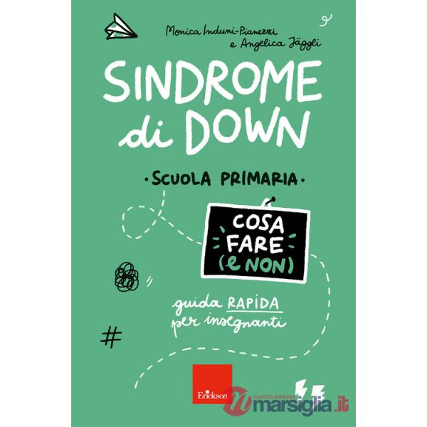 Sindrome di Down. Cosa fare (e non). Scuola primaria