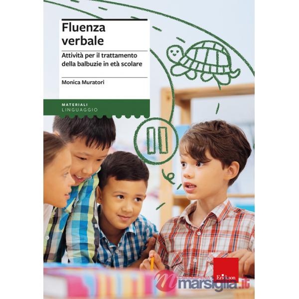 Fluenza verbale. Attività per il trattamento della balbuzie in età scolare