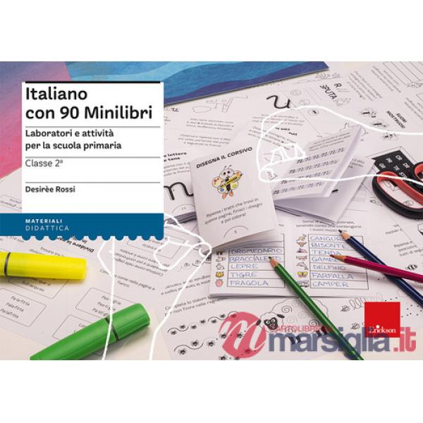Italiano con 90 minilibri. Classe 2. Laboratori e attività per la scuola primaria