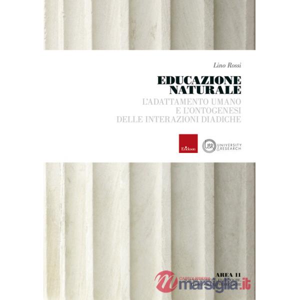 Educazione naturale. L'adattamento umano e l'ontogenesi delle interazioni diadiche