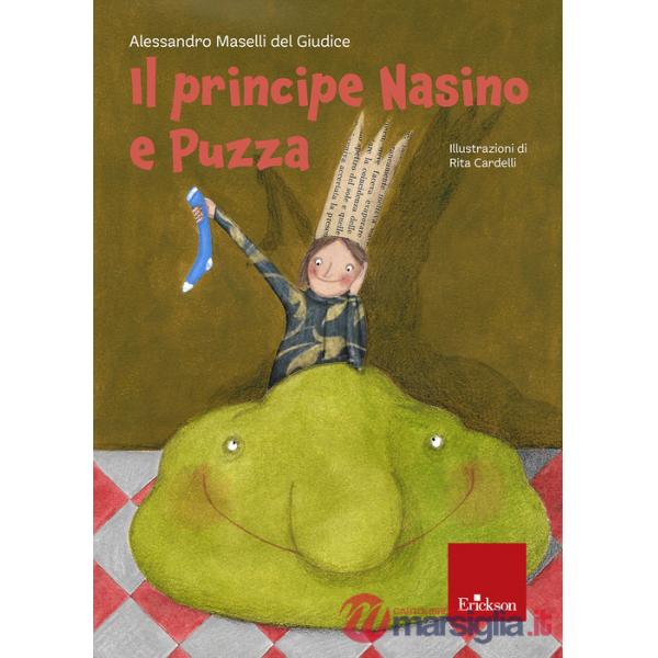 Principe nasino e puzza. Ediz. illustrata (Il)