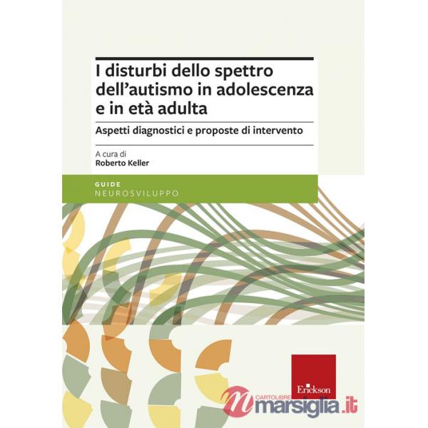 Disturbi dello spettro dell'autismo in adolescenza e in età adulta. Aspetti diagnostici e proposte di intervento (I)