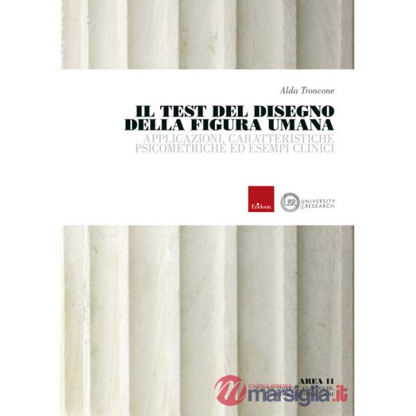 Test del disegno della figura umana. Applicazioni, caratteristiche psicometriche ed esempi clinici (Il)