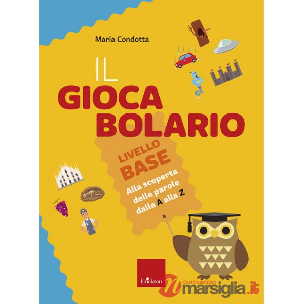 Giocabolario. Livello base. Alla scoperta delle parole dalla A alla Z (Il)