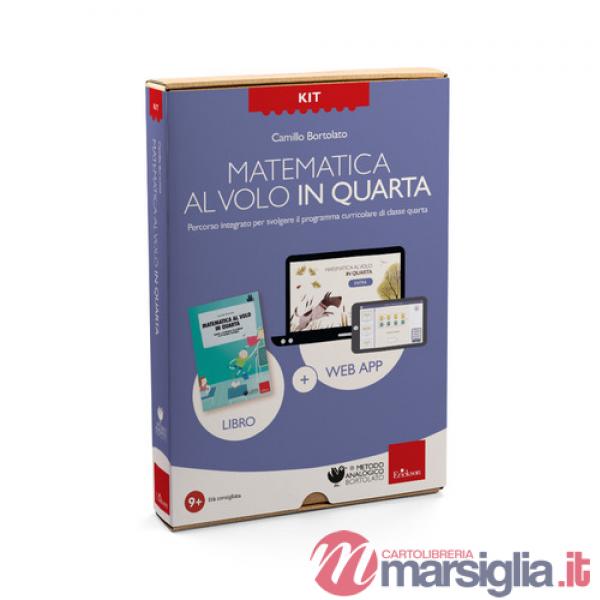 Kit Matematica al volo in quarta con la LIM. Percorso integrato per svolgere il programma curricolare di classe quarta. Con web 