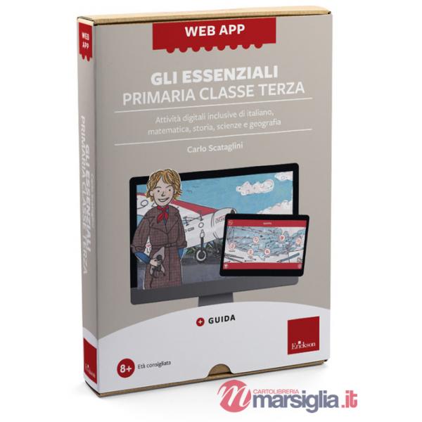 Web app. Gli essenziali. Primaria. Classe terza. Attività digitali inclusive di italiano, matematica, storia, scienze e geografi