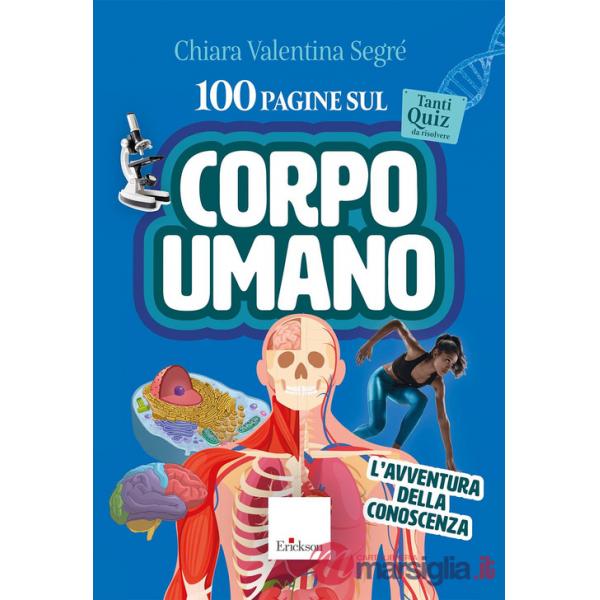 100 pagine sul corpo umano. L'avventura della conoscenza. Con audio-riassunti