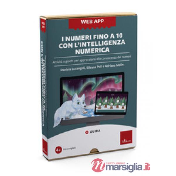 Numeri fino a 10 con l'intelligenza numerica. Attività e giochi per approcciarsi alla conoscenza dei numeri. Con Web app (I)