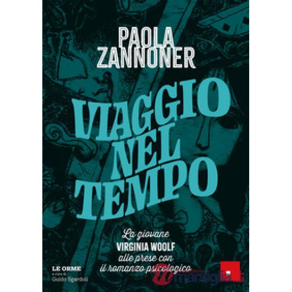 Viaggio nel tempo. La giovane Virginia Woolf alle prese con il romanzo psicologico