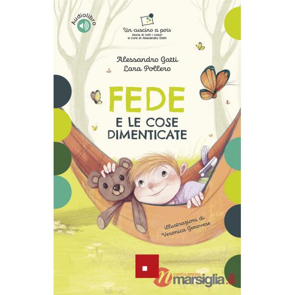 Fede e le cose dimenticate. Con audiolibro