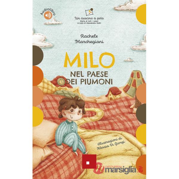 Milo nel paese dei piumoni. Con audiolibro