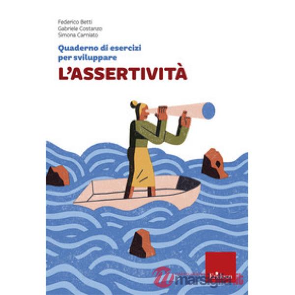 Quaderno di esercizi per sviluppare l'assertività