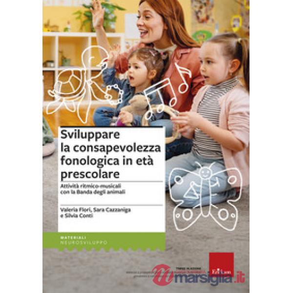 Sviluppare la consapevolezza fonologica in età prescolare. Attività ritmico-musicali con la banda degli animali