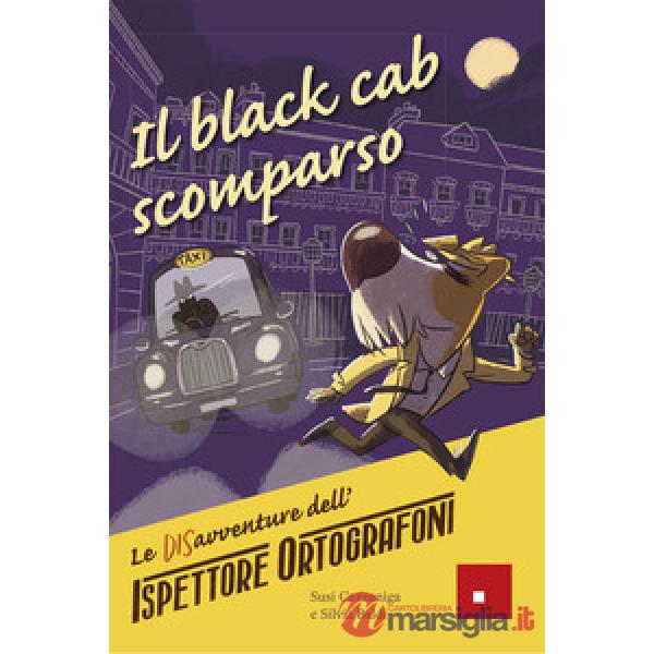 Black cab scomparso. Le DISavventure dell'Ispettore Ortografoni (Il)