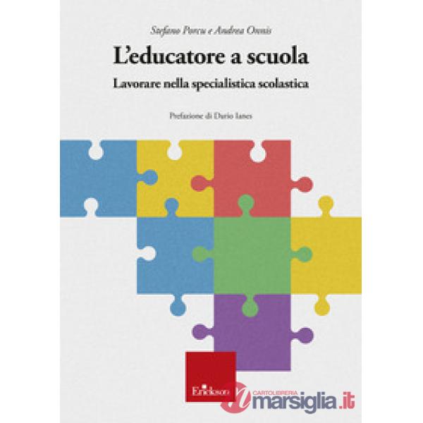 Educatore a scuola. Lavorare nella specialistica scolastica (L')