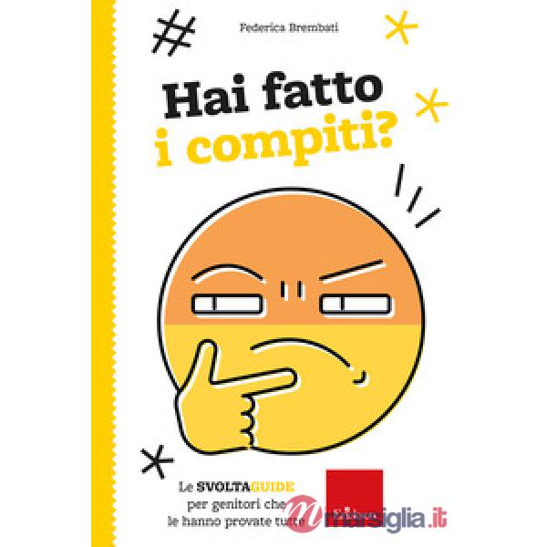 Hai fatto i compiti? Le Svoltaguide per genitori che le hanno provate tutte
