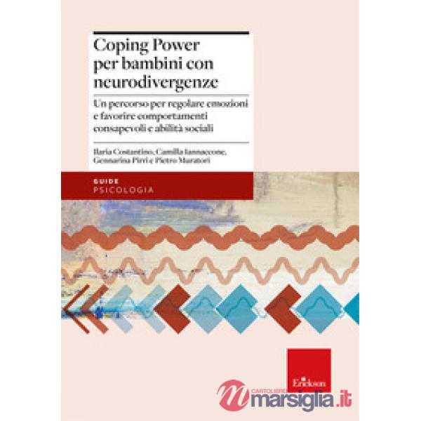 Coping power per bambini con neurodivergenze. Un percorso per regolare emozioni e favorire comportamenti consapevoli e abilità s