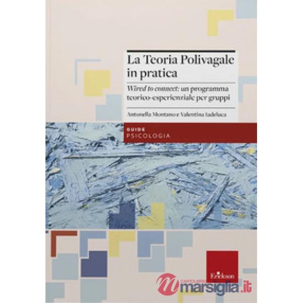 Teoria polivagale in pratica. «Wired to connect»: un programma teorico-esperienziale per gruppi (La)