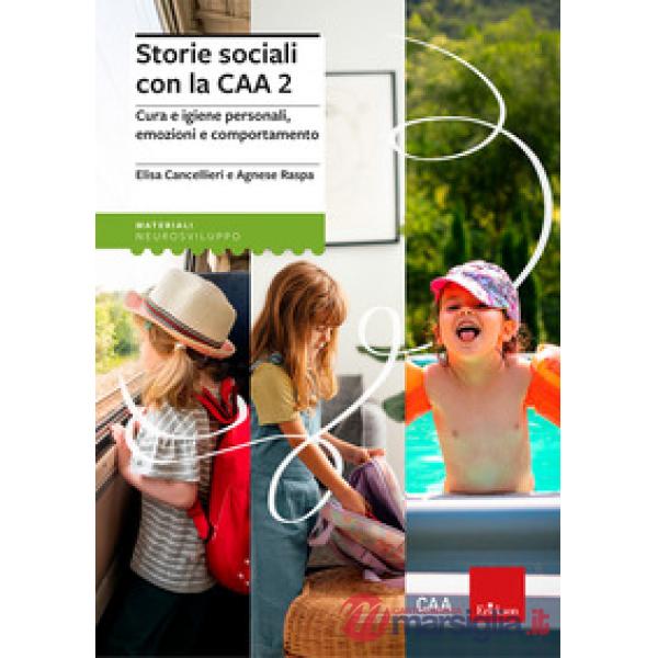 Storie sociali con la CAA 2. Autonomie e comportamenti nel contesto scolastico e ricreativo