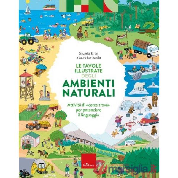 Tavole illustrate degli ambienti naturali. Attività di cerca trova per potenziare il linguaggio. Con Libro con legatura a punto 