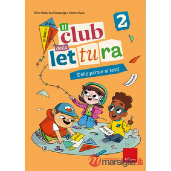 Club della lettura (Il). Vol. 2: Dalle parole ai testi