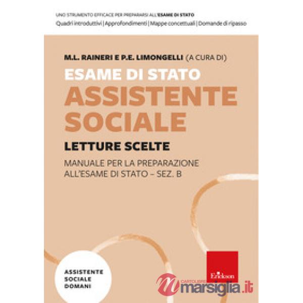 Esame di Stato assistente sociale. Manuale per la preparazione all'Esame di Stato - Sez. B. Vol. 1: Letture scelte