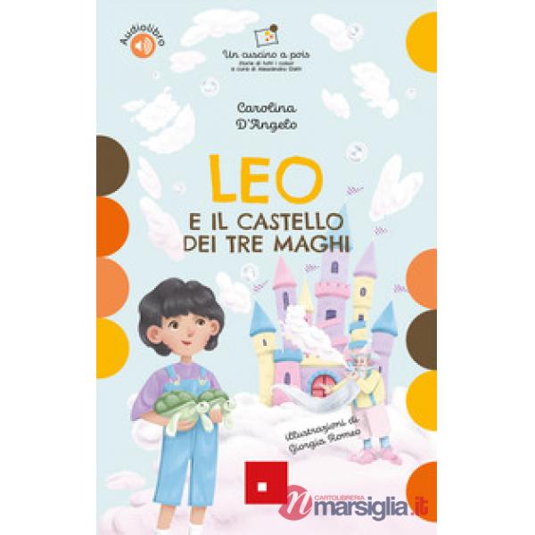 Leo e il castello dei tre maghi. Con audiolibro