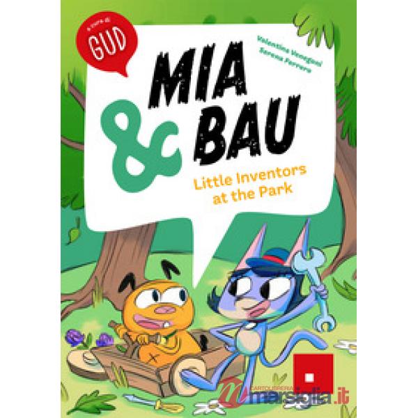 Mia & Bau. Little inventors at the park