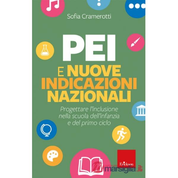 PEI e nuove indicazioni nazionali. Progettare l'inclusione nella scuola dell'infanzia e del primo ciclo