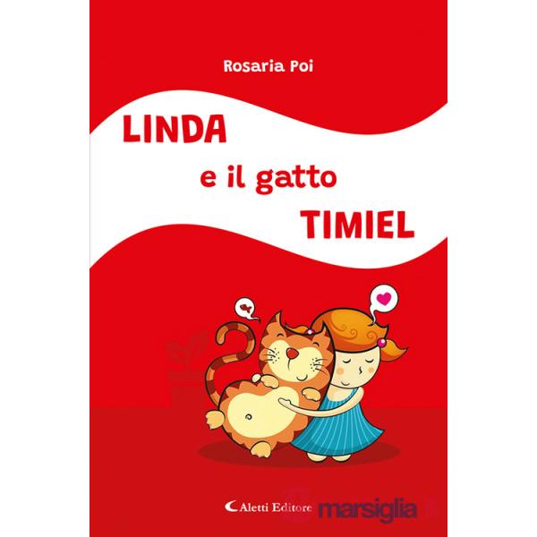 Linda e il gatto Timiel. Ediz. a colori