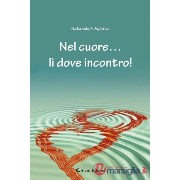 Nel cuore... lì dove incontro!