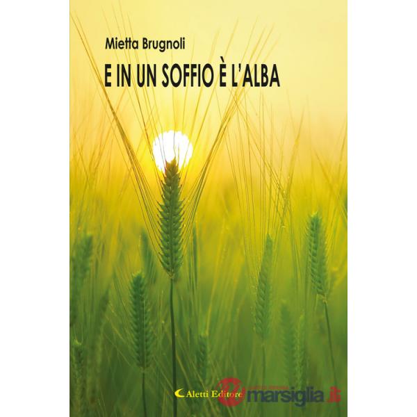 E in un soffio è l'alba