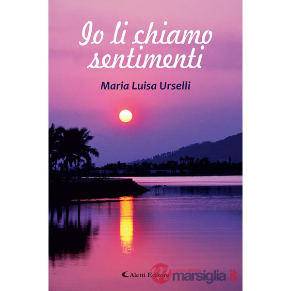 Io li chiamo sentimenti