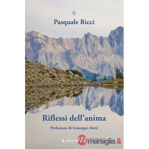 Riflessi dell'anima. Nuova ediz.