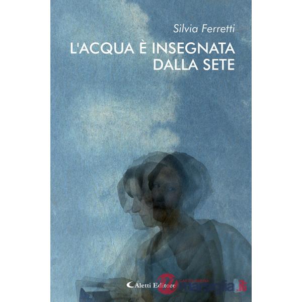 Acqua è insegnata dalla sete (L')