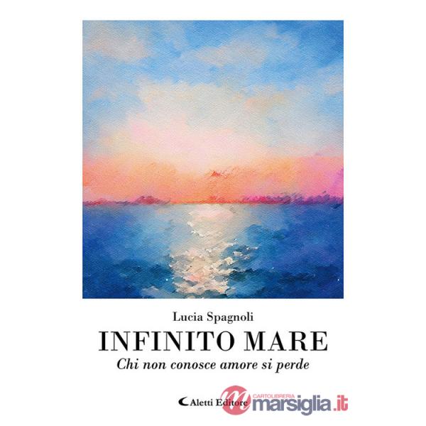 Infinito mare. Chi non conosce amore si perde