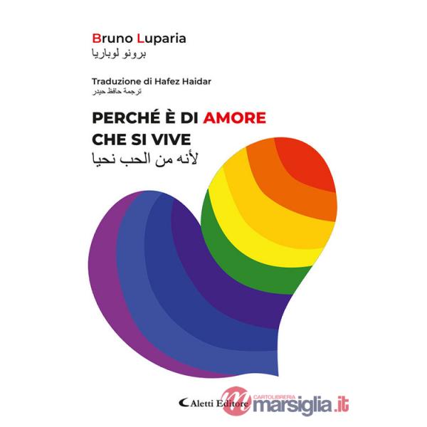 Perché è di amore che si vive. Ediz. italiana e araba