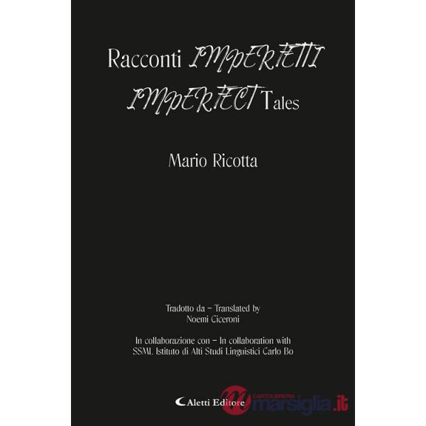 Racconti imperfetti-Imperfect tales. Ediz. bilingue
