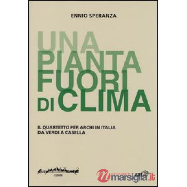 «Una pianta fuori di clima». Il quartetto per archi in Italia da Verdia Casella