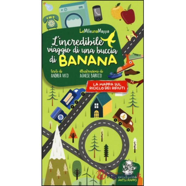Incredibile viaggio di una buccia di banana (L')